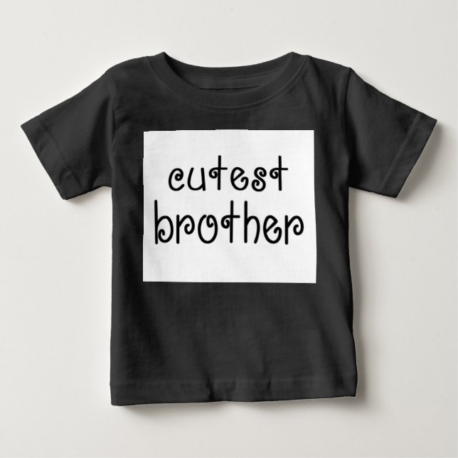 Cutest Brother baby outfit Baby T-Shirt (Front)