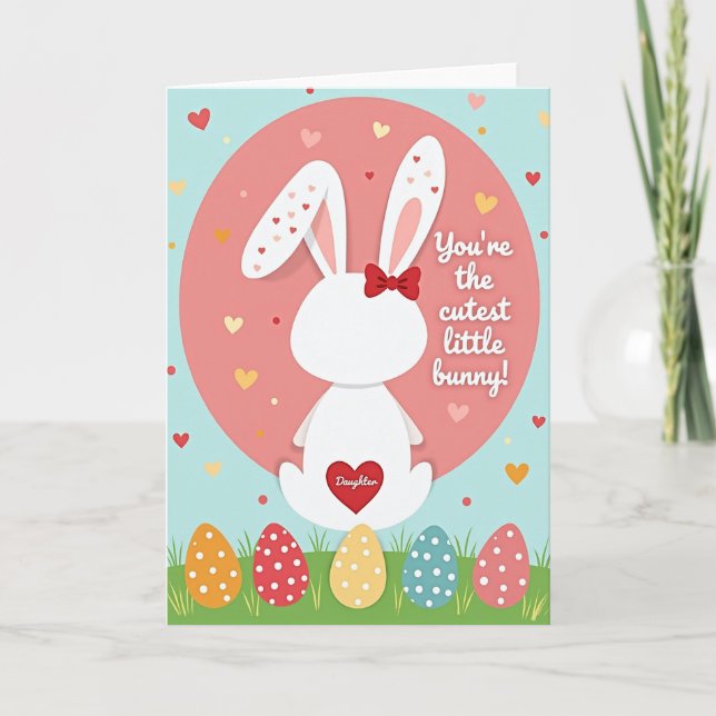 Cutest Bunny Daughter Card (Front)