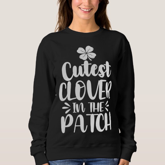 Cutest C in the Patch St Patricks Day Student Kids Sweatshirt (Front)