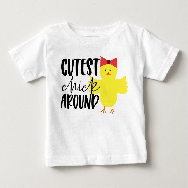 Cutest Chick Around Girl Easter T-shirt (Front)