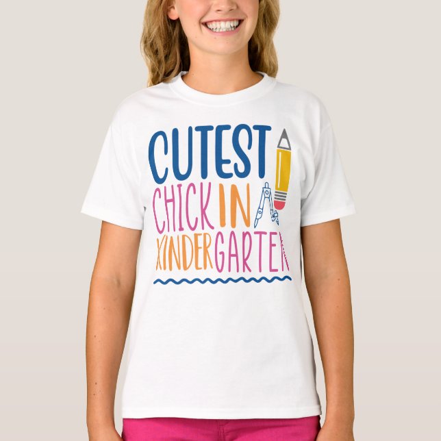 Cutest chick in Kinder garten Back to School T-Shirt (Front)