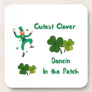 Cutest Clover, Dancin in the Patch on a Beverage Coaster