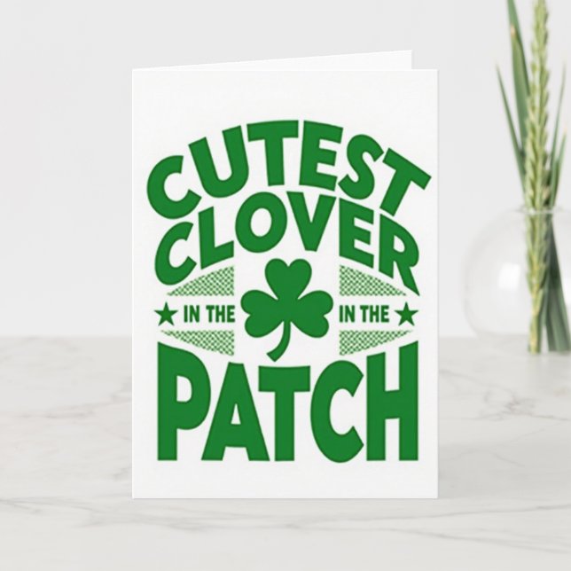 Cutest Clover In Patch Card (Front)
