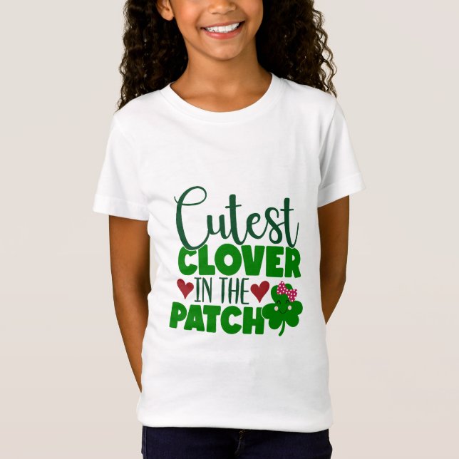Cutest Clover in the Patch – St. Patrick’s Day T-Shirt (Front)