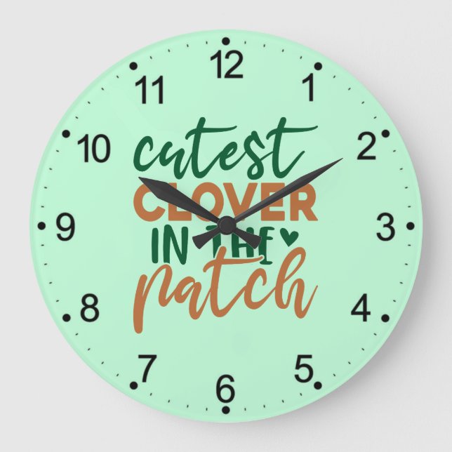 Cutest Clover in The Patch St Patrick's-60863 Large Clock (Front)