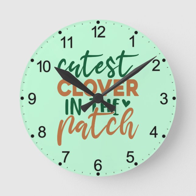 Cutest Clover in The Patch St Patrick's-60863 Round Clock (Front)