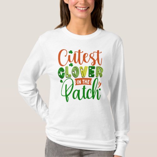 Cutest clover in the patch svg T_Shirt
