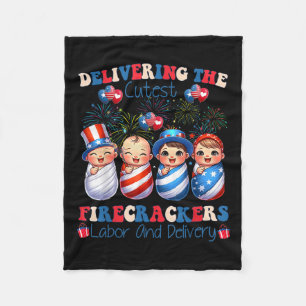 Cutest Firecrackers Labor Delivery 4th Of July Fleece Blanket