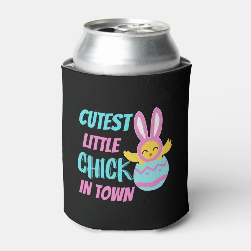 Cutest Little Chick In Town Funny Easter Day Appar Can Cooler
