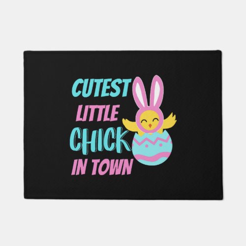 Cutest Little Chick In Town Funny Easter Day Appar Doormat