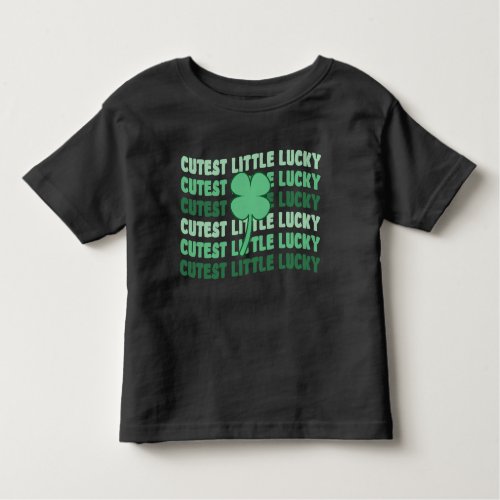 Cutest Little Lucky Toddler T_shirt