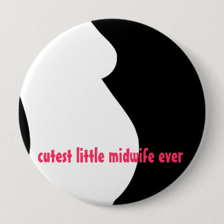 cutest little midwife ever pinback button