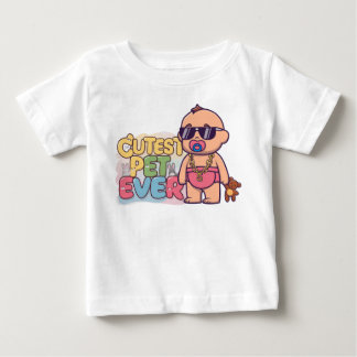 Cutest Pet Ever Baby T-Shirt