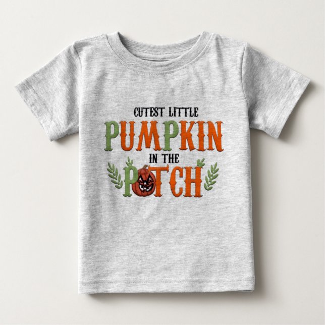 Cutest Pumpkin in Patch Baby T-Shirt (Front)