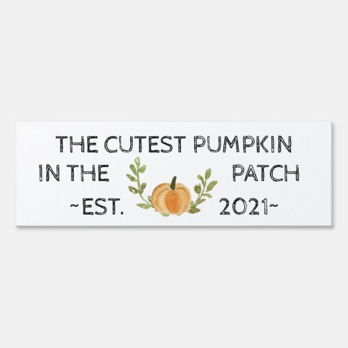 Cutest Pumpkin in the Patch 2021 Sign