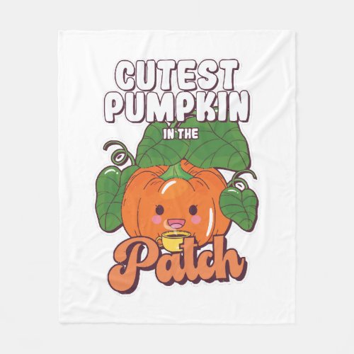 cutest pumpkin in the patch fleece blanket