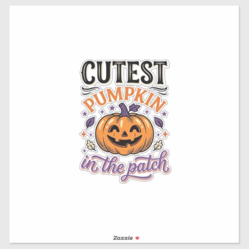 Cutest Pumpkin In The Patch Halloween Shirt Design Sticker