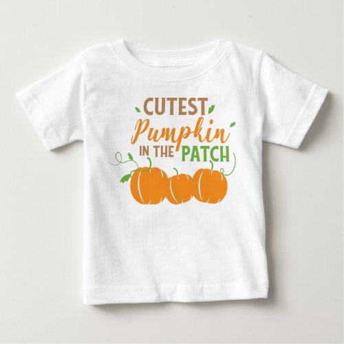 Cutest Pumpkin In The Patch Leaves Autumn Fall Baby T_Shirt