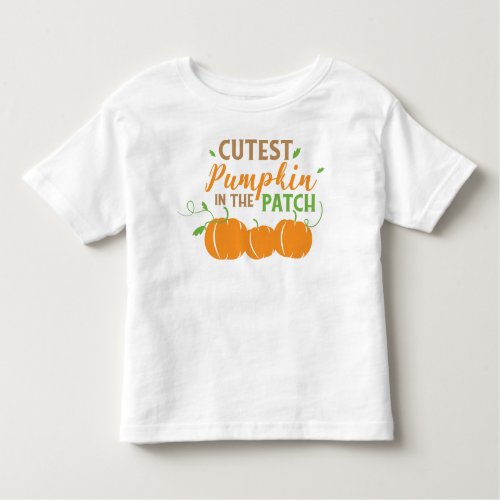 Cutest Pumpkin In The Patch Leaves Autumn Fall Toddler T_shirt