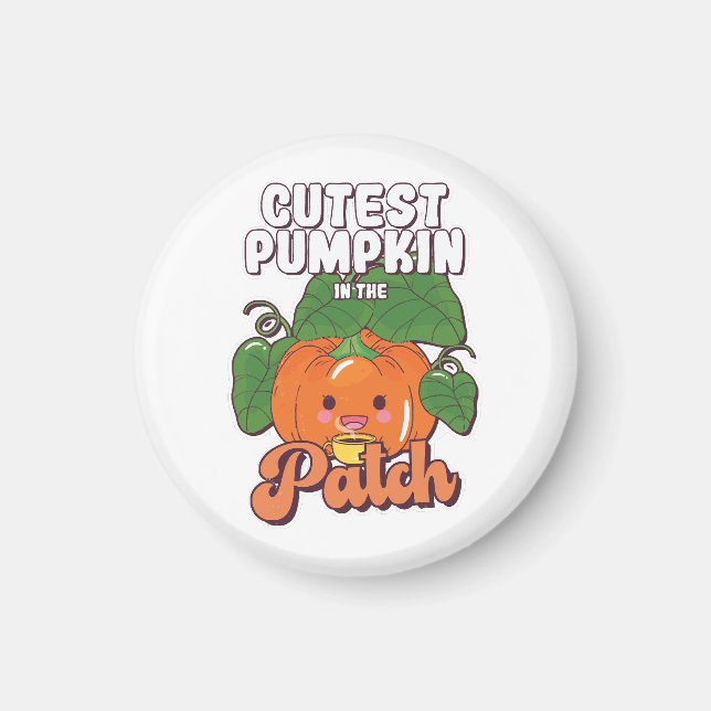 cutest pumpkin in the patch magnet (Front)