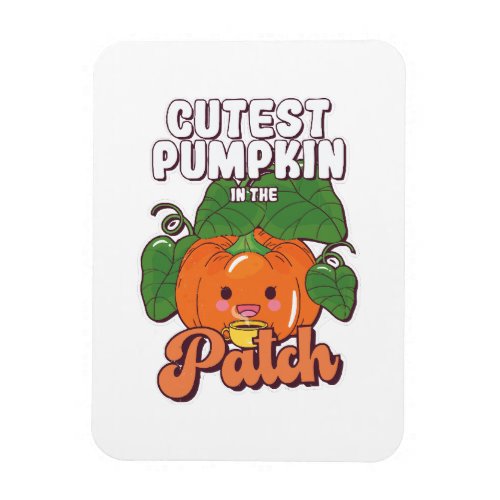 cutest pumpkin in the patch magnet