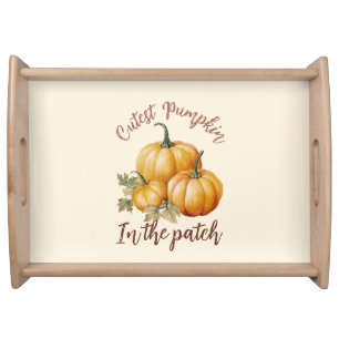 Cutest Pumpkin in the Patch Serving Tray
