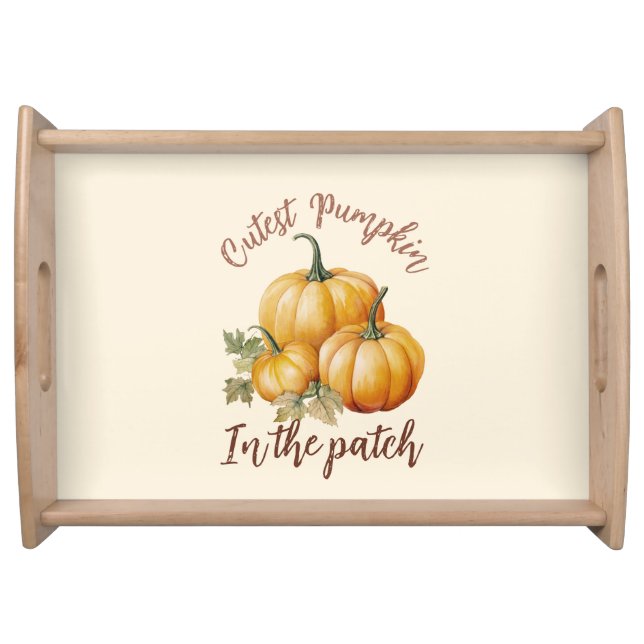 Cutest Pumpkin in the Patch Serving Tray (Front)