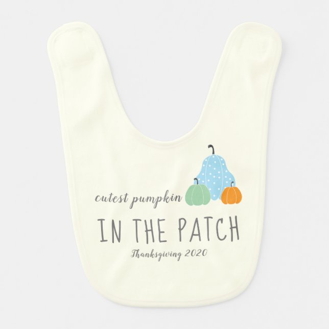 Cutest Pumpkin In The Patch Thanksgiving 2020 Baby Bib (Front)