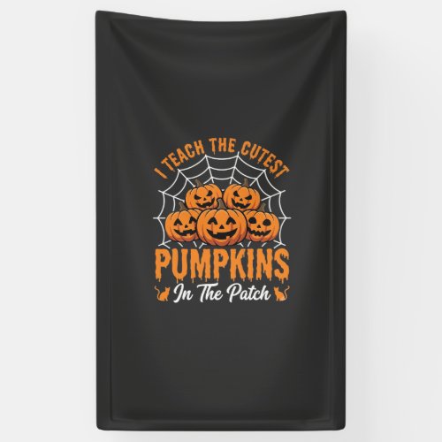 Cutest Pumpkins In The Patch Teacher Halloween_1 Banner