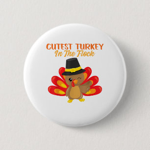 Cutest Turkey In Flock Happy Thanksgiving Day Boy  Button