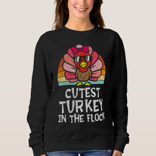 Cutest Turkey In The Flock Retro Toddler Girls Tha Sweatshirt