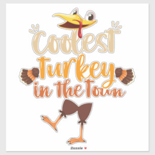 Cutest Turkey in the Town Cute Thanksgiving Fall Sticker