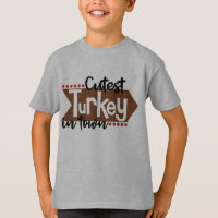 Cutest turkey in town Thanksgiving T-Shirt