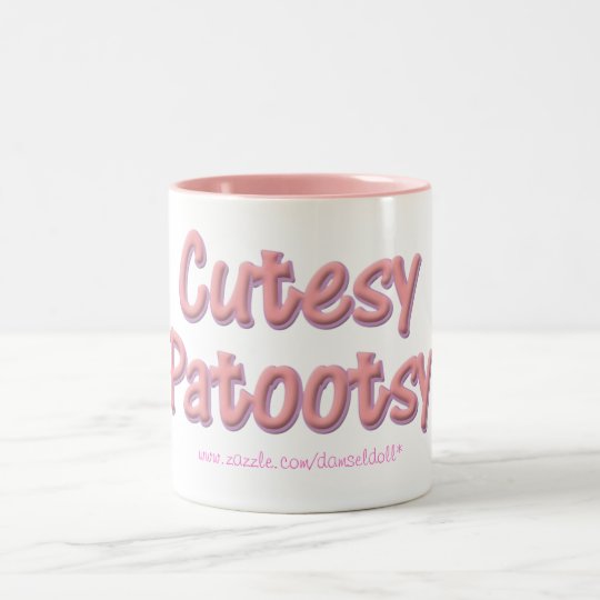 Cutesy Patootsy Ladie Mug