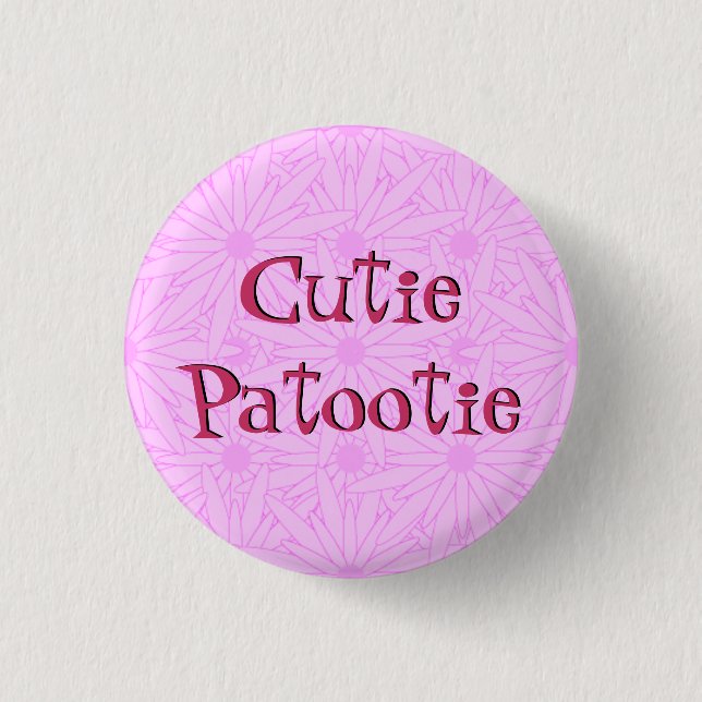 Cutie Patootie Button (Front)