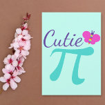 Cutie Pi Symbol Cute Math Pun Card<br><div class="desc">Cute math pun greeting card with "Cutie Pie" replaced with the symbol for pi. A perfect pi day card on March 14 for a math teacher,  especially an algebra whiz or calculus professor who loves pretty mathematical designs. Topped off with an adorable pink butterfly.</div>
