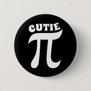 Cutie Pie Funny Pi Day Math Teacher Nerd Geek Button