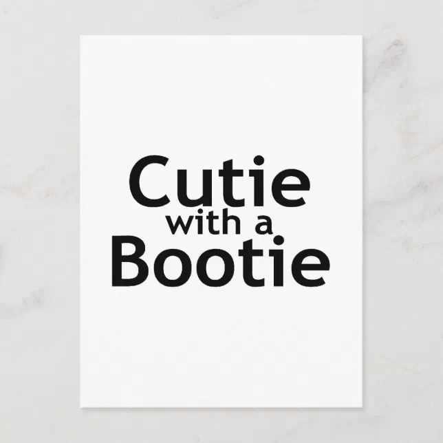 Cutie With A Bootie Postcard Zazzle