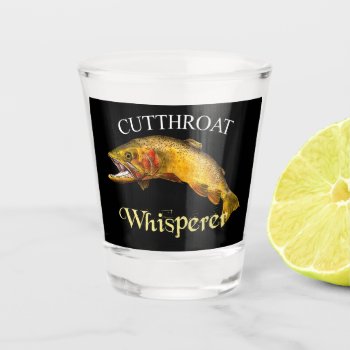 Cutthroat Trout Whisperer Dark Shot Glass by pjwuebker at Zazzle