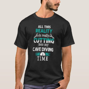 Cutting into My Cave Diving Time Cave Diver Humor T-Shirt