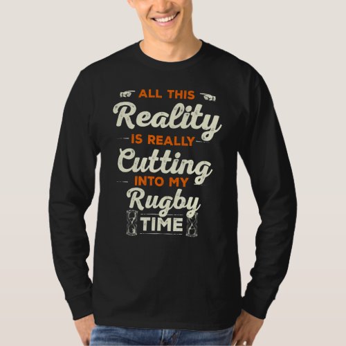 Cutting Into My Rugby Time  Rugby Player Humor T_Shirt