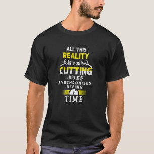 Cutting into My Synchronized Diving Time  T-Shirt