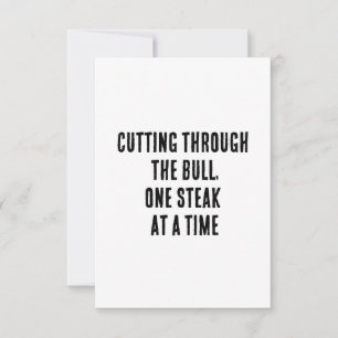Cutting through the bull, one steak at a time thank you card
