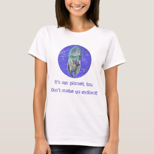 Cuttlefish Its my planet too T_Shirt