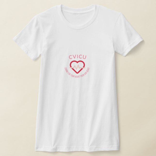 CVICU Cardio Vascular Intensive Care Unit T-Shirt (Laydown)