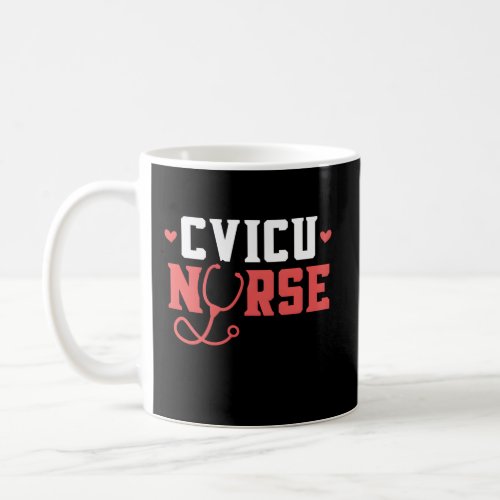 Cvicu Nurse Cardiovascular Icu Cardiac Nurse Rn Nu Coffee Mug