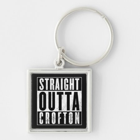 Cwa- Straight Outta Crofton Keychain