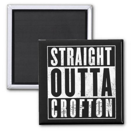 Cwa Straight Outta Crofton Magnet