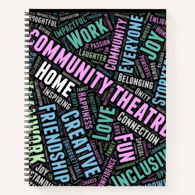 CWP "Community Theatre Is" Spiral Notebook (Front)