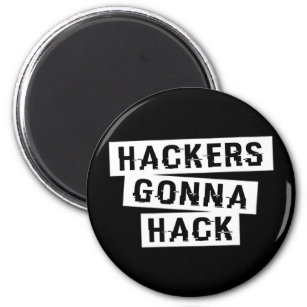 CYBER HACKERS GONNA HACK - Style1 - Type3 Magnet